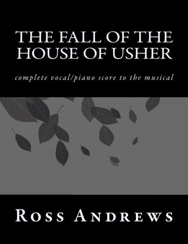 The Fall of the House of Usher Complete Vocal/piano Score to the Musical