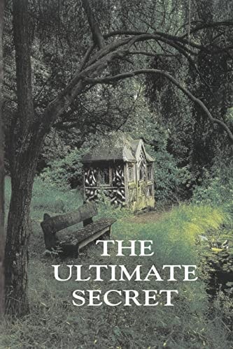 The Ultimate Secret Edition 3 Incorporating An Enlightened History Of Space Time And Creation