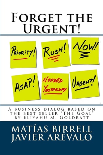 Forget the Urgent! Rather Focus on the Important