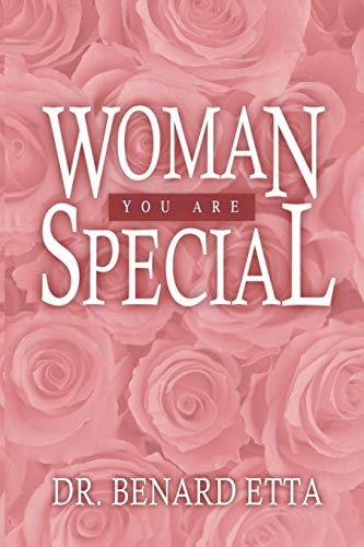Woman You Are Special Empowering the 21st Century Woman!