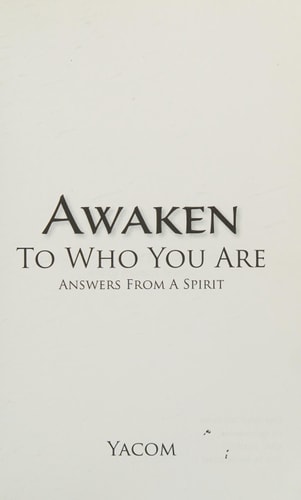 Awaken To Who You Are Answers From A Spirit