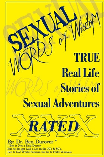 Sexual Words Of Wisdom True Stories of Sexual Adventures