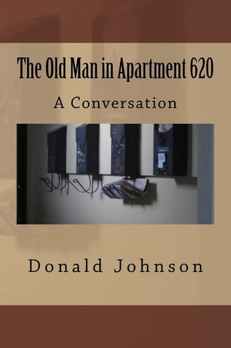 The Old Man in Apartment 620 A Conversation