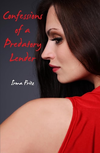 Confessions of a Predatory Lender