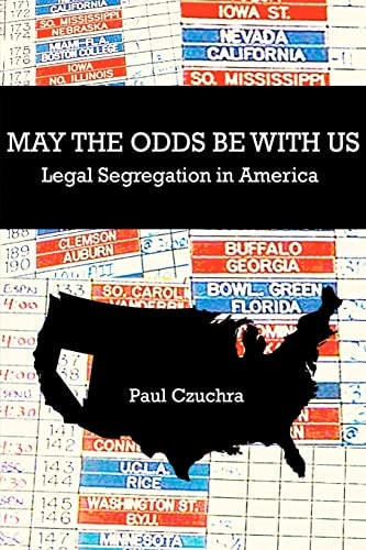 May the Odds Be With Us Legal Segregation in America