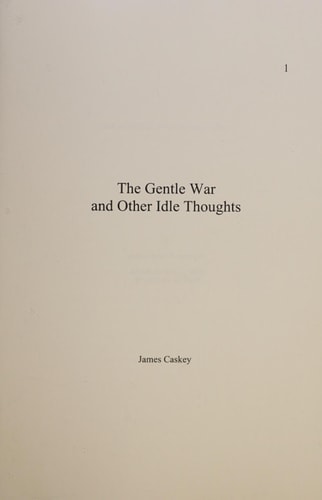 The Gentle War and Other Idle Thoughts