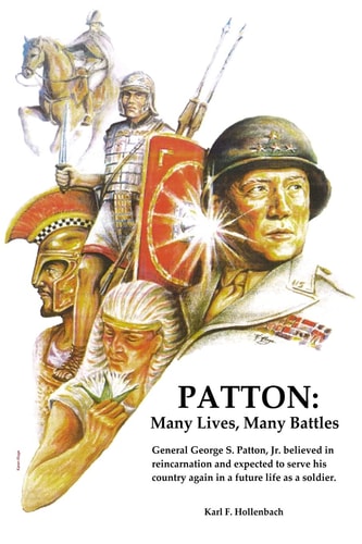Patton Many Lives, Many Battles: General Patton and Reincarnation