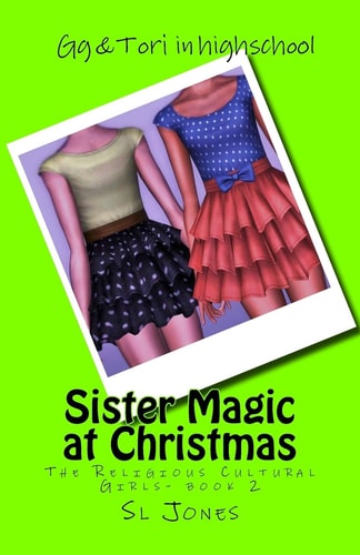 The Religious Cultural Girls Sister Magic at Christmas