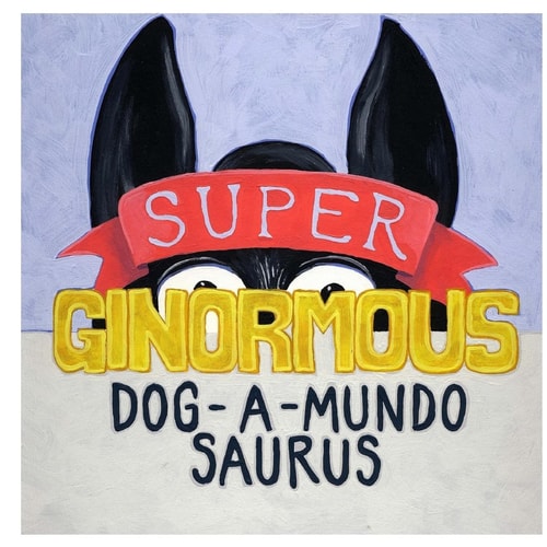 Super-Ginormous-Dog-a-Mundo-Saurus