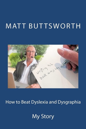 How to Beat Dyslexia and Dysgraphia My Story