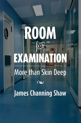 Room For Examination More Than Skin Deep
