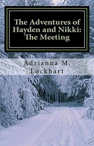The Adventures of Hayden and Nikki The Meeting
