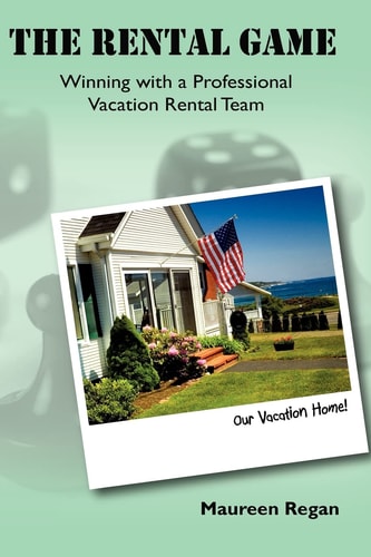 The Rental Game Winning with a Professional Vacation Rental Team