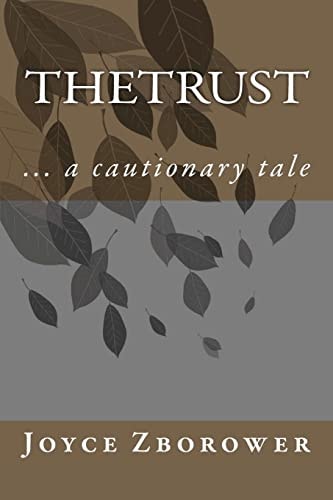 The Trust ... a Cautionary Tale