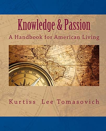 Knowledge and Passion - a Handbook for American Living