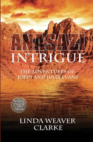 Anasazi Intrigue The Adventures of John and Julia Evans
