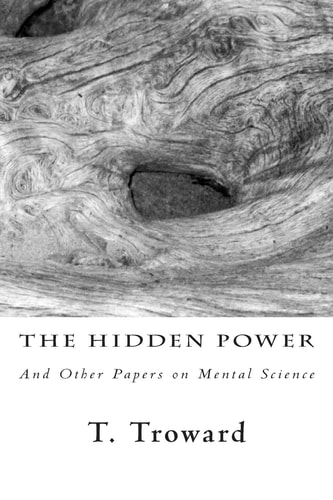 The Hidden Power And Other Papers on Mental Science