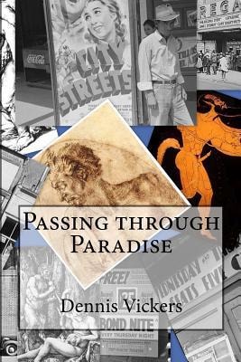 Passing Through Paradise A Narrative Collage