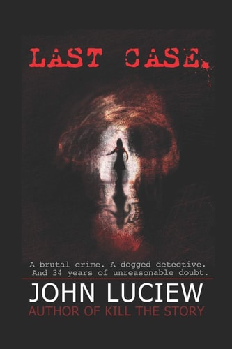 Last Case A Pittsburgh Homicide Squad Mystery