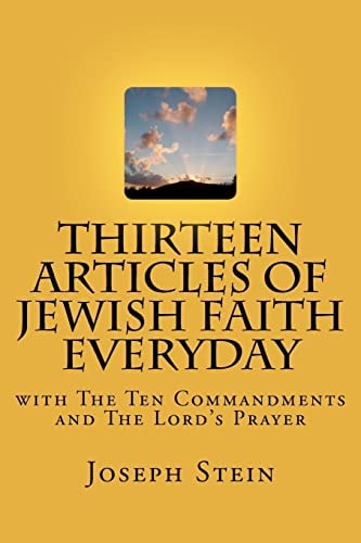 Thirteen Articles of Jewish Faith Everyday with the Ten Commandments and the Lord's Prayer