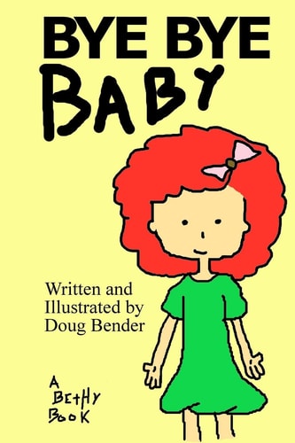 Bye Bye Baby A Bethy Book