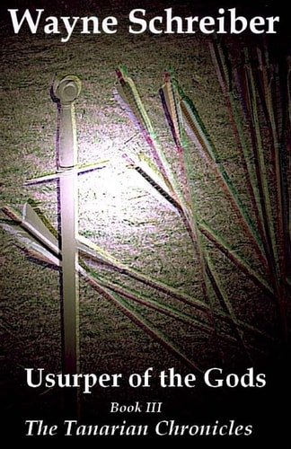 Usurper of the Gods The Tanarian Chronicles