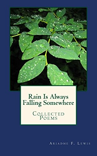 Rain Is Always Falling Somewhere Collected Poems