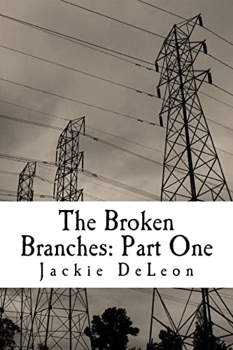 The Broken Branches Part One