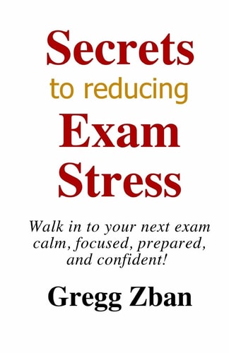 Secrets To Reducing Exam Stress The Ultimate Guide To Improving Your Exam Scores
