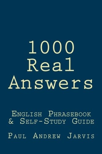 1000 Real Answers English Phrasebook & Self-Study Guide