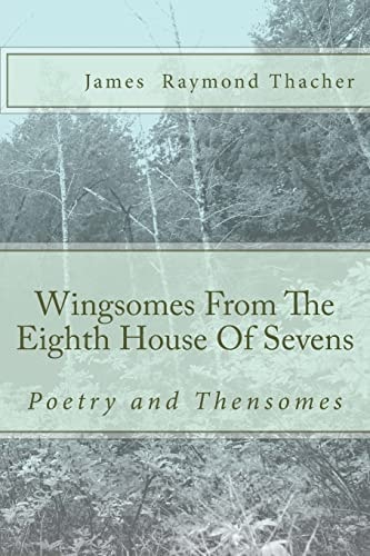 Wingsomes From The Eighth House Of Sevens And Poetry