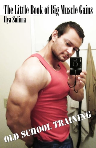 The Little Book of Big Muscle Gains