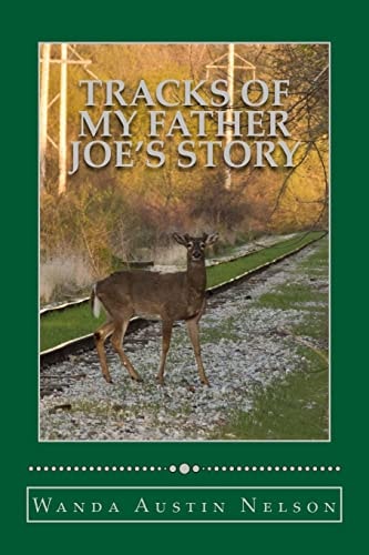 Tracks of My Father Joes' Story