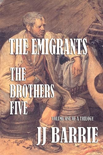 The Emigrants The Brothers Five: Book One of a Series