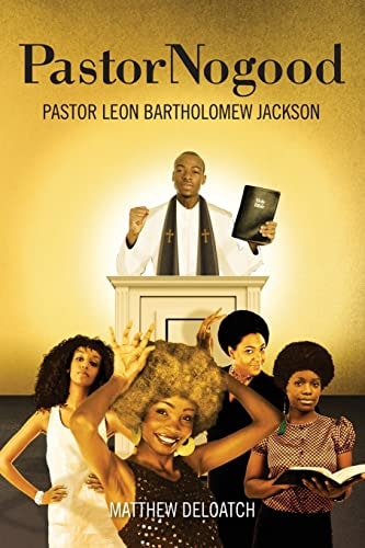 PastorNogood Pastor Leon Bartholomew Jackson