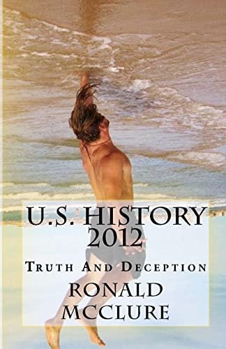 U.S. History 2012 Truth And Deception