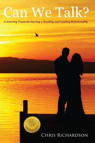 Can We Talk? A Journey Towards Having a Healthy and Lasting Relationship