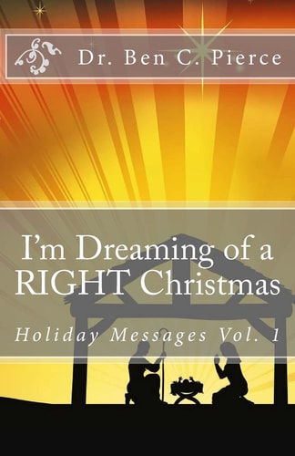 I'm Dreaming of a RIGHT Christmas Holiday Messages Vol. 1