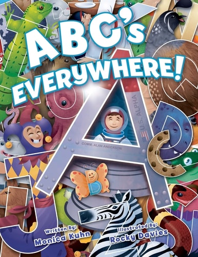 ABC's Everywhere! Learn the Letters by Finding Their Shapes in Everyday Things!
