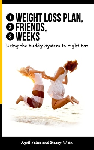 1 Weight Loss Plan, 2 Friends, 3 Weeks Using the Buddy System to Fight Fat