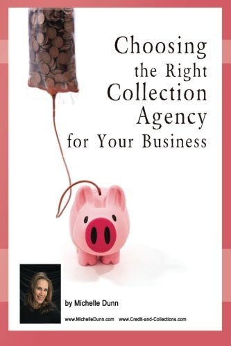 Choosing the Right Collection Agency for Your Business The Collecting Money Series