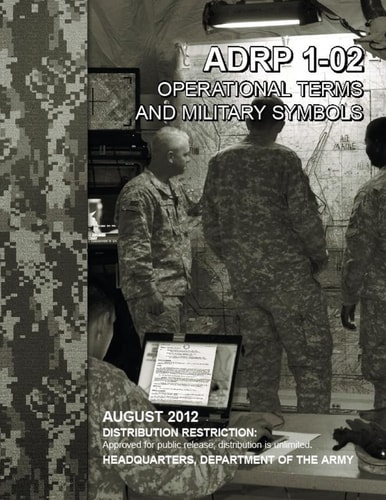 Operational Terms and Military Symbols, ADRP 1-02, 31 August 2012