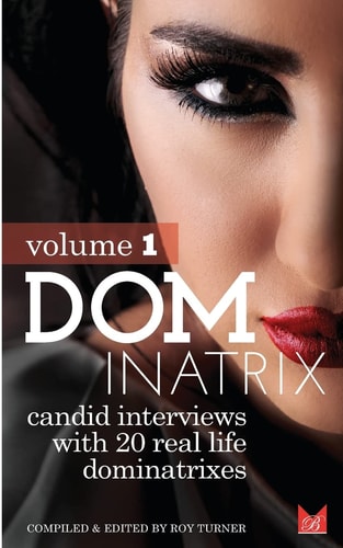 Dominatrix Candid Interviews with 20 Lifestyle Dominatrixes