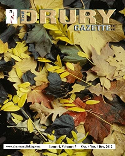 The Drury Gazette Issue 4, Volume 7 - October / November / December 2012