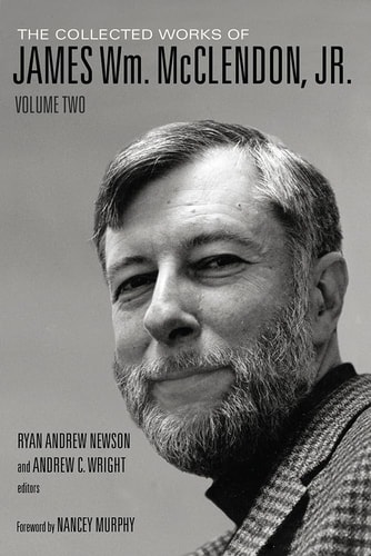 The Collected Works of James Wm. McClendon, Jr