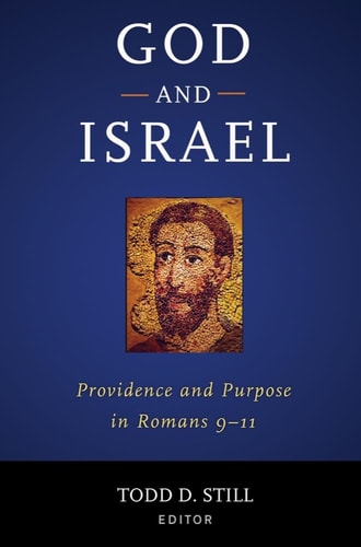 God and Israel Providence and Purpose in Romans 9-11