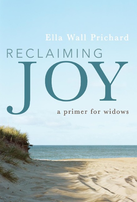 Reclaiming Joy: A Primer for Widows