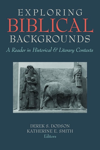 Exploring Biblical Backgrounds A Reader in Historical and Literary Contexts