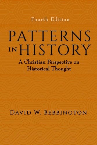 Patterns in History A Christian Perspective on Historical Thought