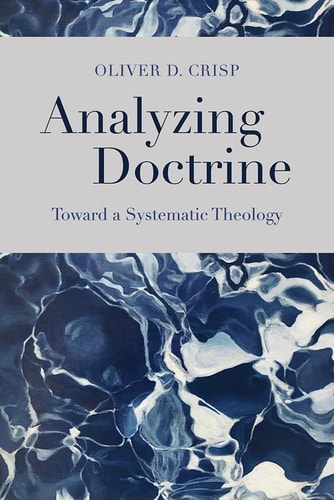 Analyzing Doctrine Toward a Systematic Theology